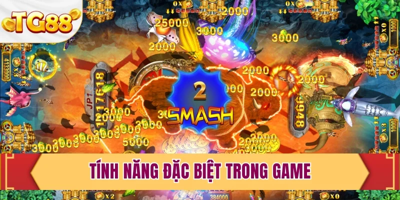 Tính năng đặc biệt trong game